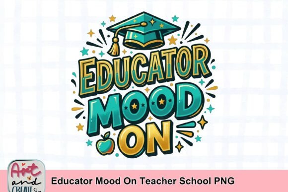 Educator Mood On: A Vibrant PNG for School Spirit