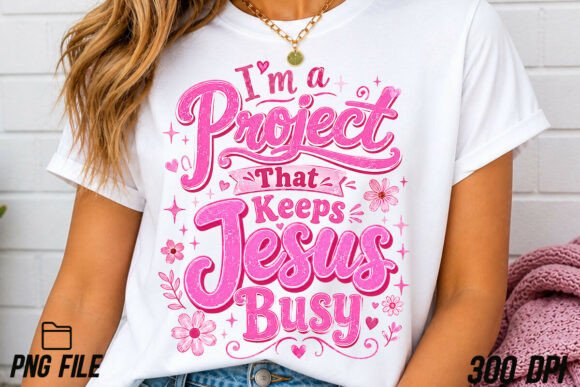 I'm a Project That Keeps Jesus Busy: Faith, Humor, and Design